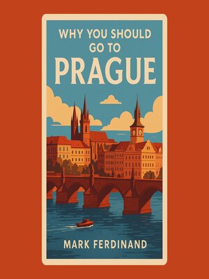cover image of Why You Should Go to Prague